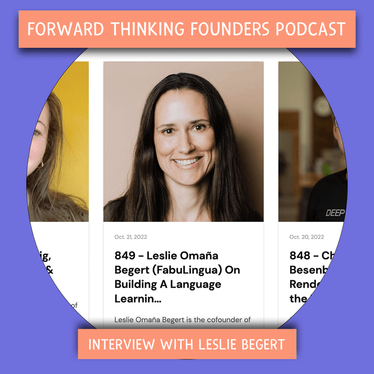Leslie's Interview on the Forward Thinking Founders podcast